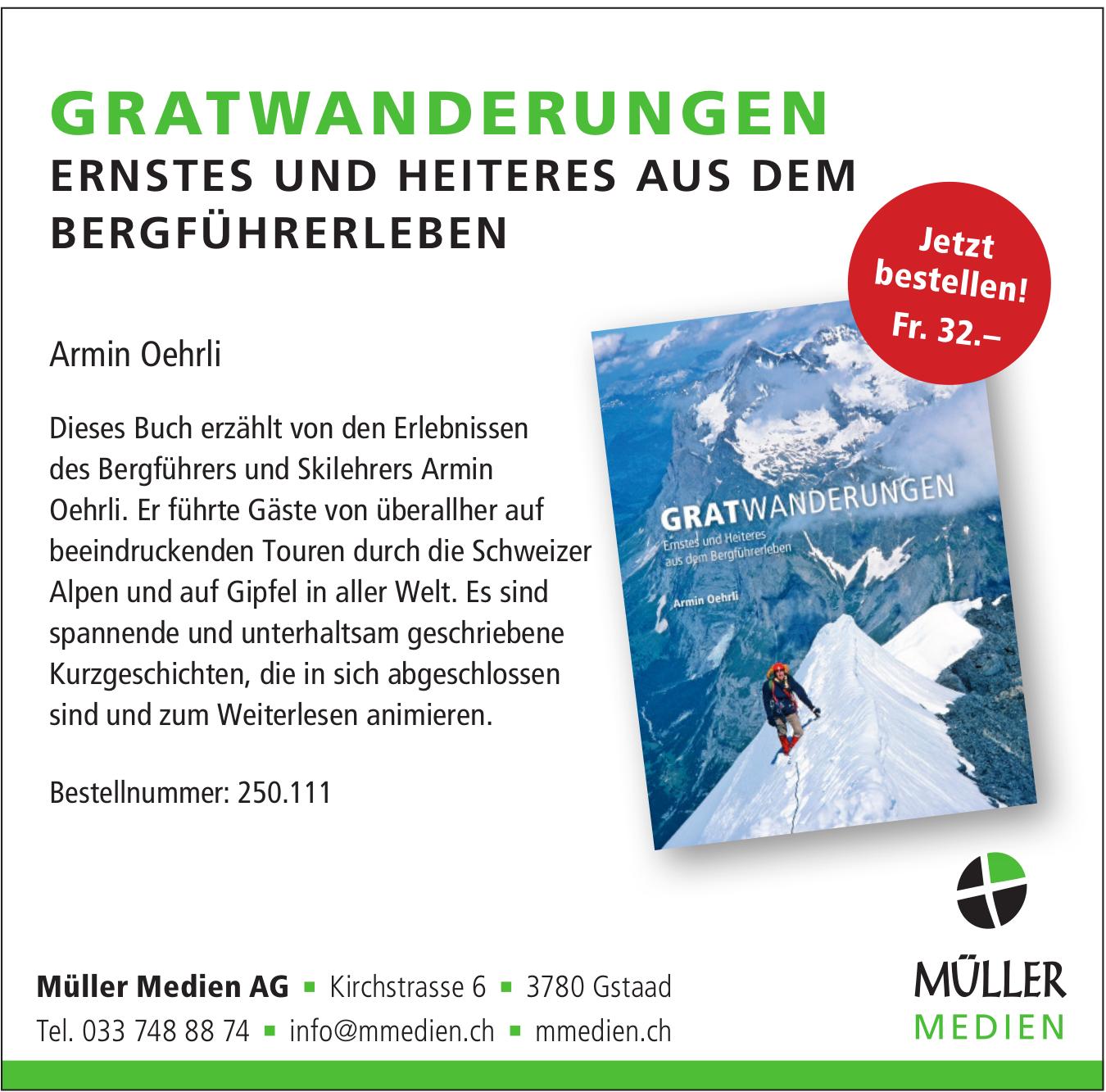 Müller Medien AG, Gstaad - GRATWANDERUNGEN ERNSTES UND HEITERES AUS DEM BERGÜHRERLEBEN