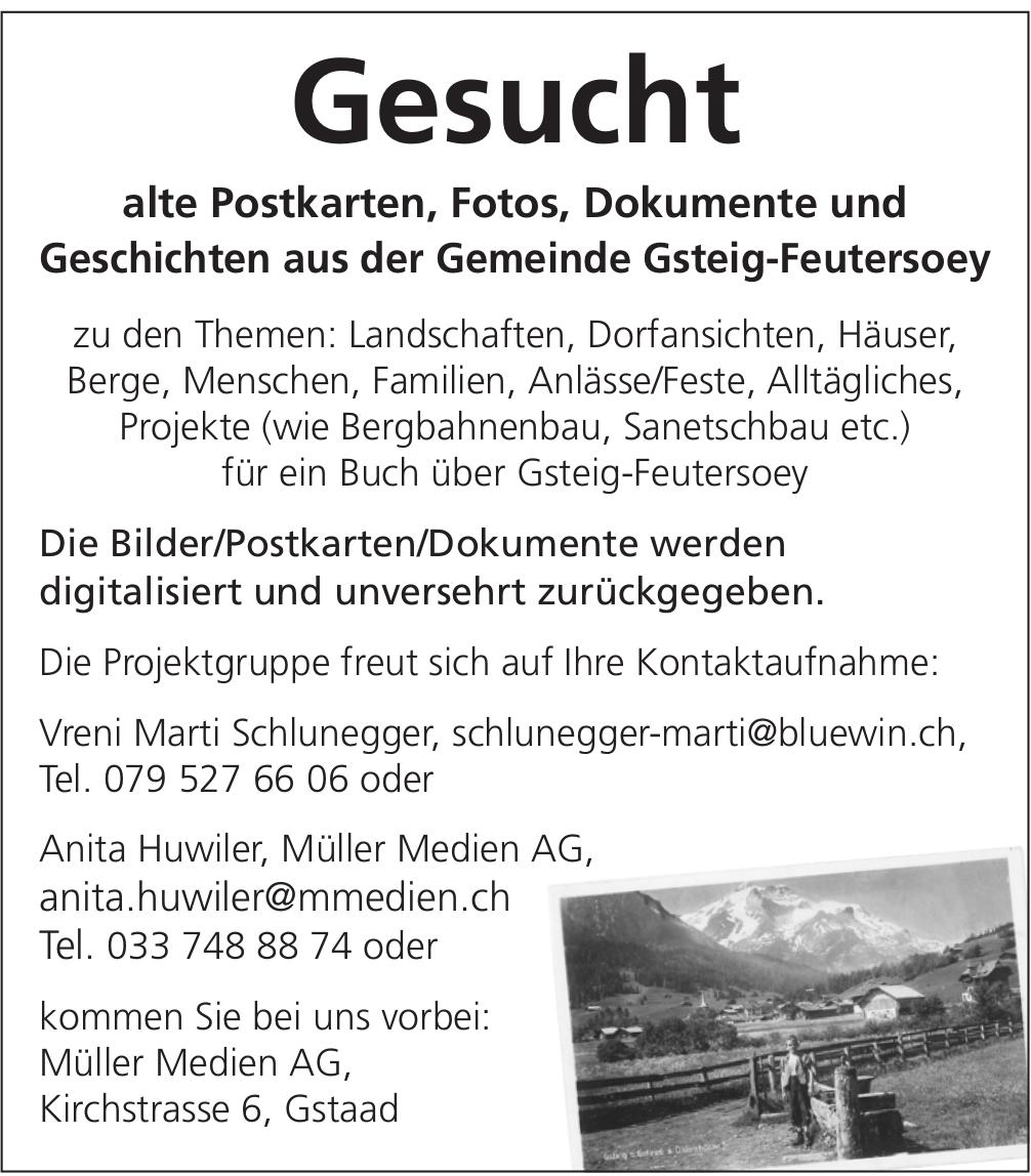 Müller Medien AG, Gstaad - Gesucht alte Postkarten, Fotos, Dokumente und Geschichten aus der Gemeinde Gsteig-Feutersoey