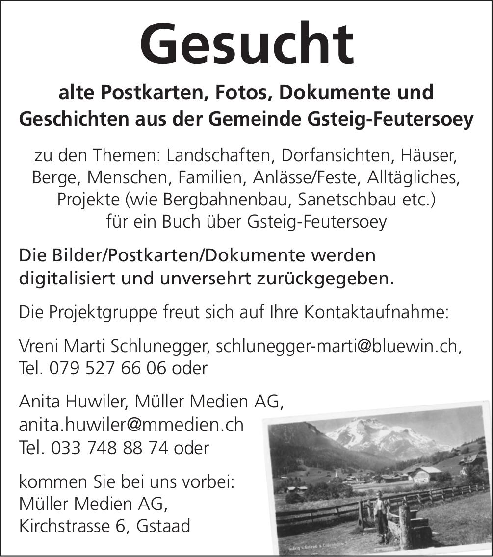 Müller Medien AG, Gstaad - Gesucht alte Postkarten, Fotos, Dokumente und Geschichten aus der Gemeinde Gsteig-Feutersoey