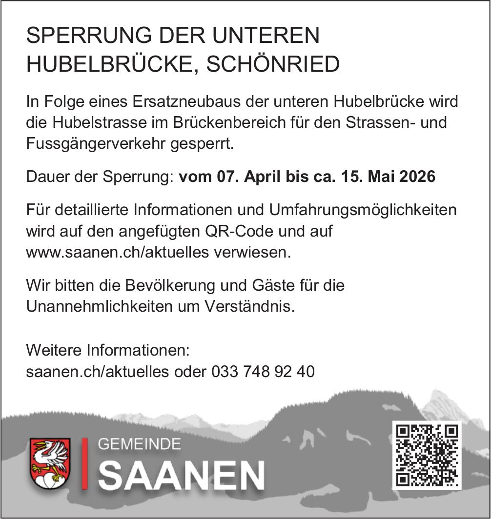 Verkehrsmaßnahmen / Wartungsarbeiten, GEMEINDE SAANEN, SPERRUNG DER UNTEREN HUBELBRÜCKE, SCHÖNRIED
