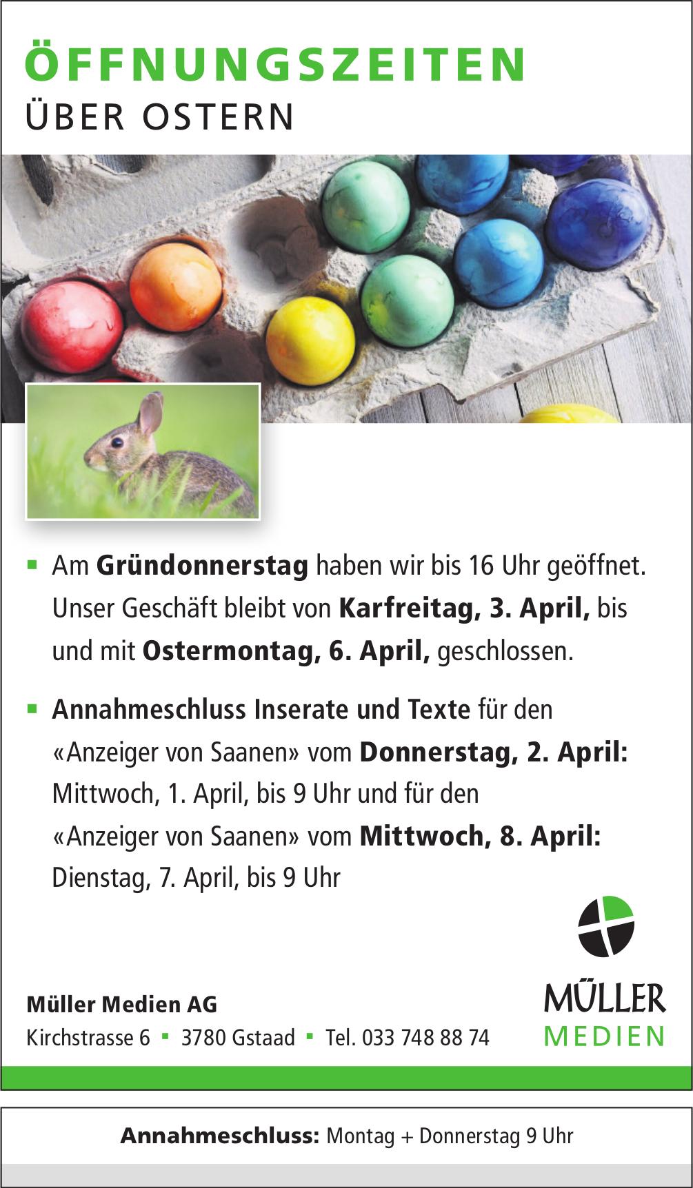 Müller Medien AG, Gstaad - ÖFFNUNGSZEITEN ÜBER OSTERN