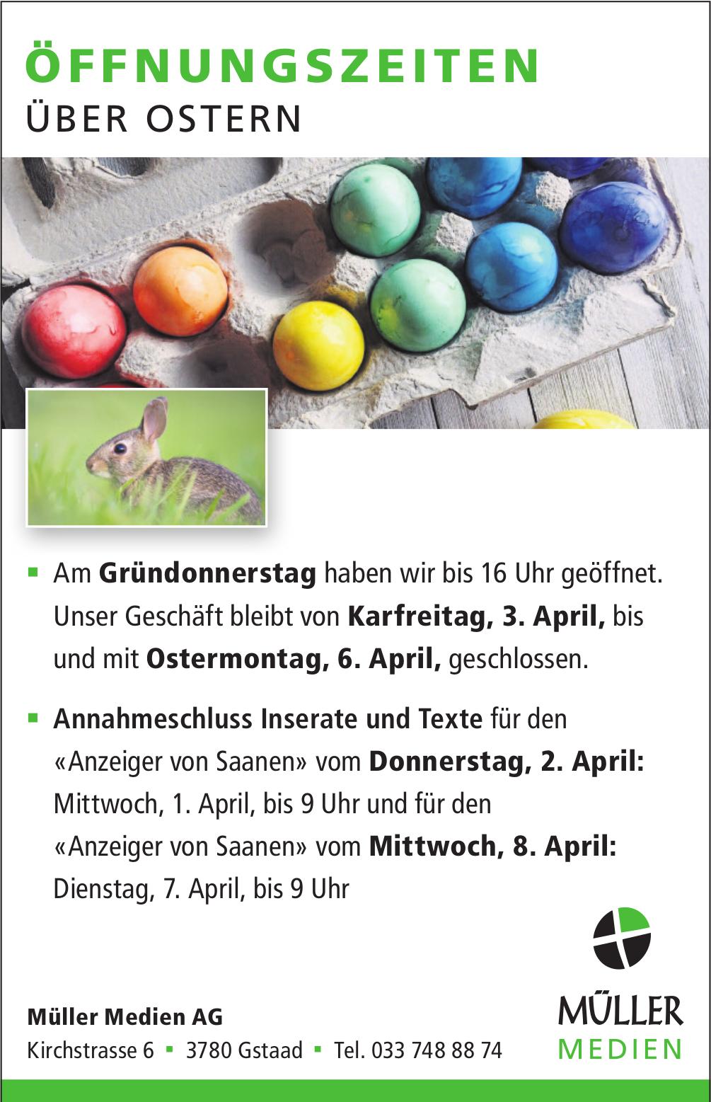Müller Medien AG, Gstaad - ÖFFNUNGSZEITEN ÜBER OSTERN