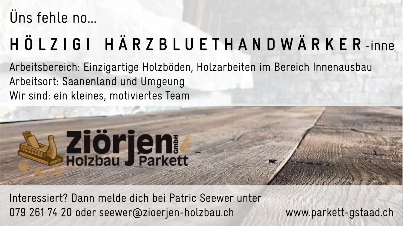HÖLZIGI HÄRZBLUETHANDWÄRKER-inne, Ziorjen GmbH, Gesucht
