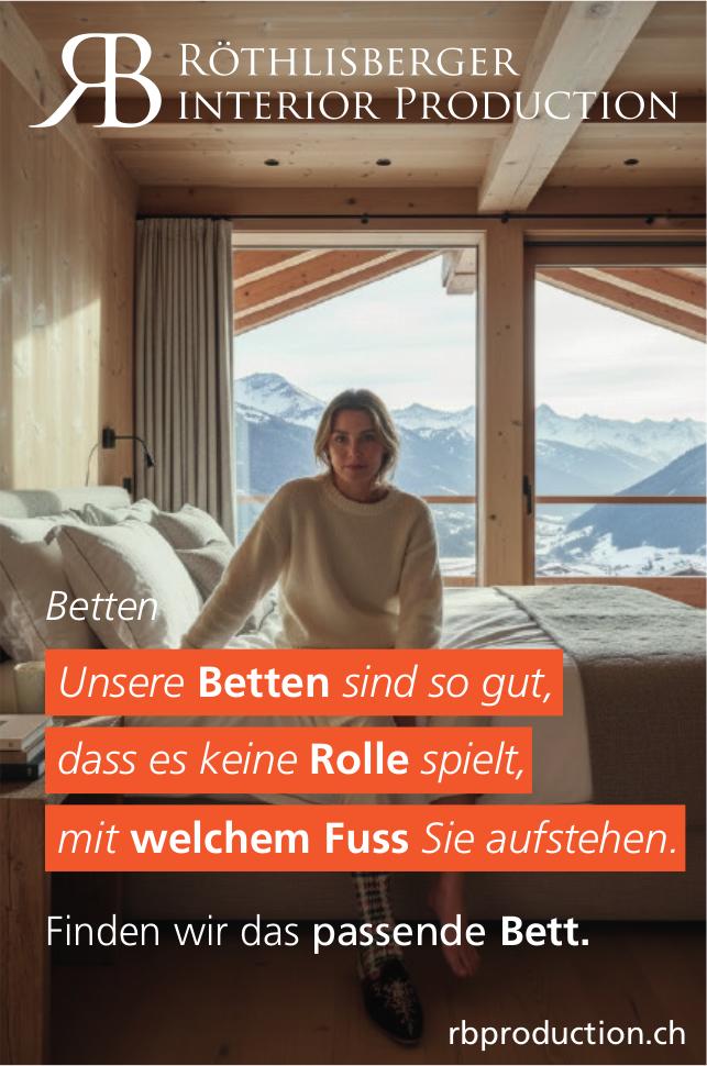Röthlisberger Interior Production, Unsere Betten sind so gut, dass es keine Rolle spielt,  mit welchem Fuss Sie aufstehen.