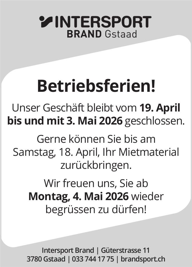 InterSport Brand Gstaad, Betriebsferien!