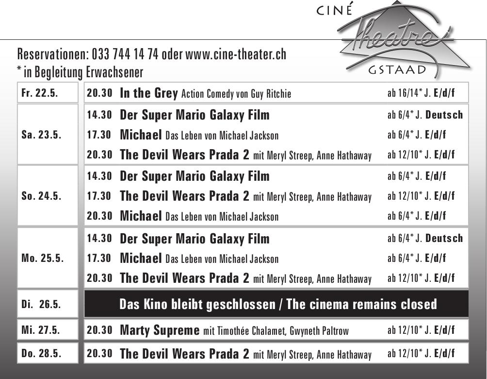 Ciné Theatre Gstaad, 22. - 28. Mai
