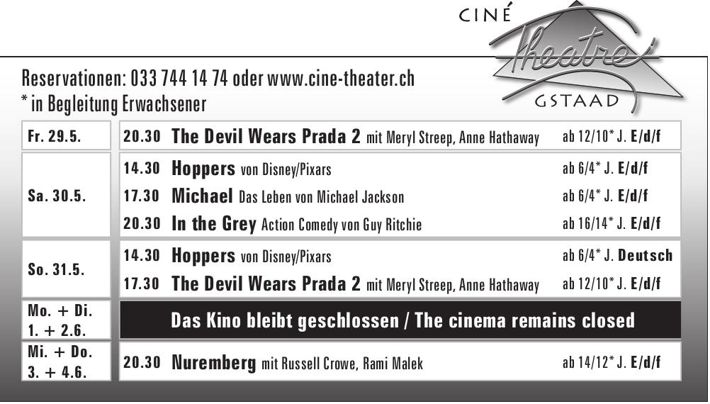 Ciné Theatre Gstaad, 29. Mai - 4. Juni
