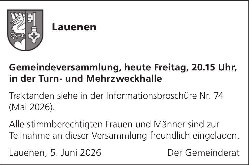 Lokale Gemeinschaft, Lauenen, Gemeindeversammlung, heute Freitag, 20.15 Uhr, in der Turn- und Mehrzweckhalle