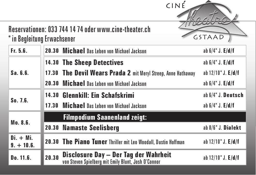 Ciné Theatre Gstaad, 5. - 11. Juni