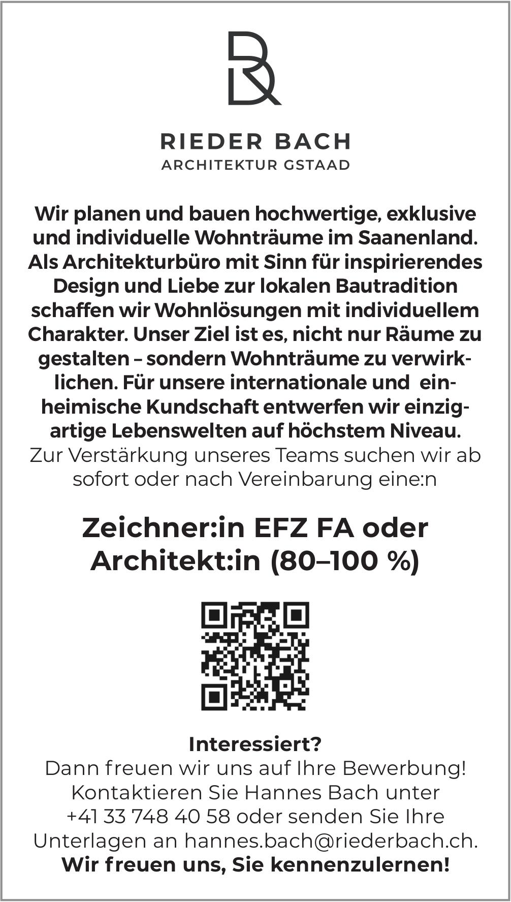 Zeichner:in EFZ FA oder Architekt:in (80–100 %), Rieder Bach Architektur Gstaad, Gesucht