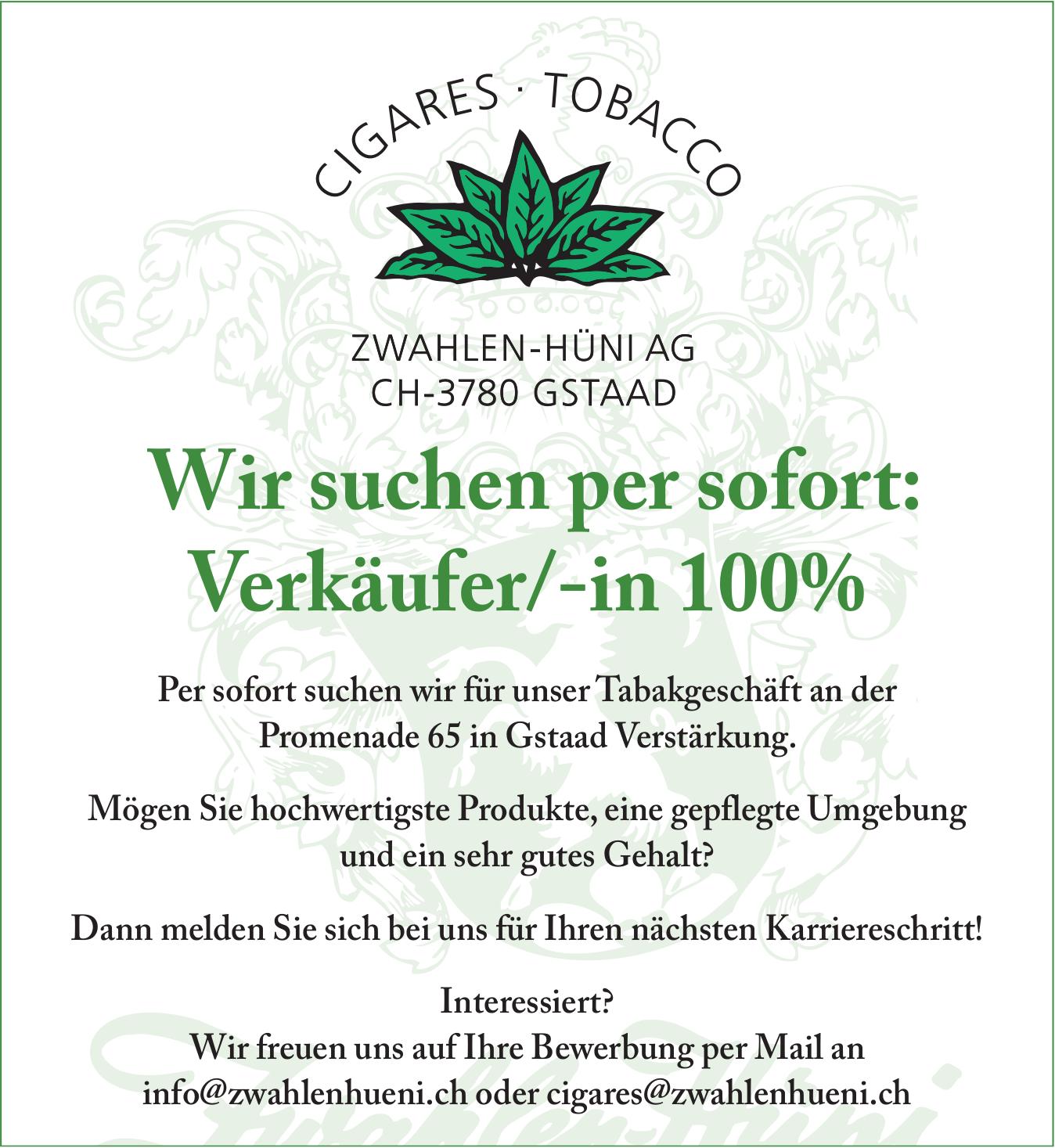 Verkäufer/-in 100%, ZW AHLEN-HÜNI AG, Gstaad, Gesucht