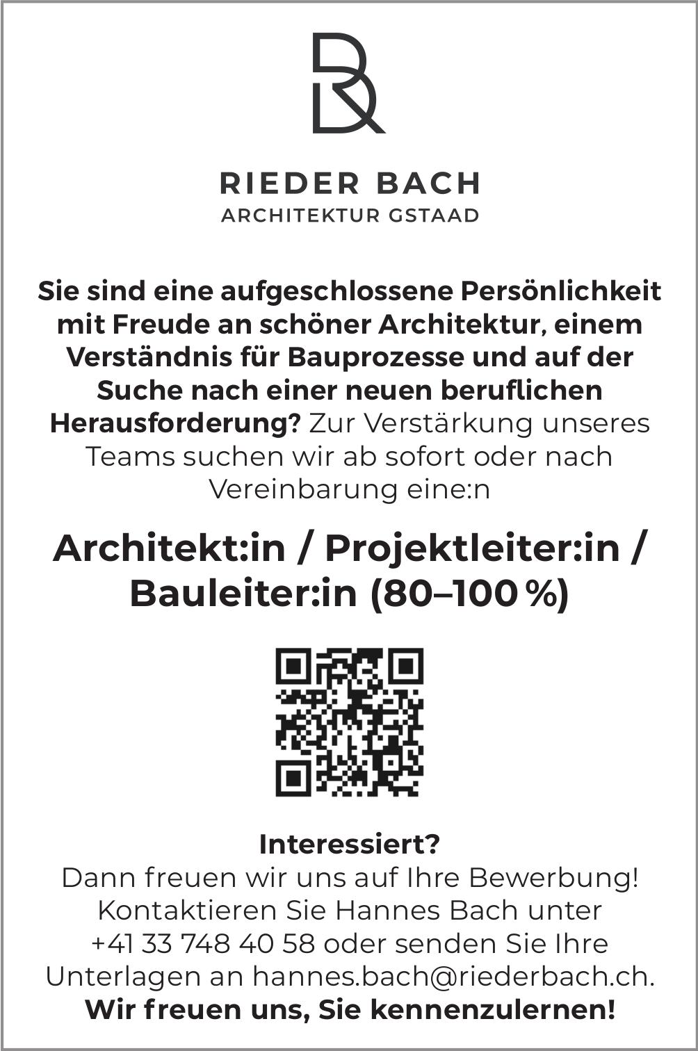 Architekt:in / Projektleiter:in / Bauleiter:in (80–100 %), RIEDER BACH ARCHITEKTUR GSTAAD, Gesucht