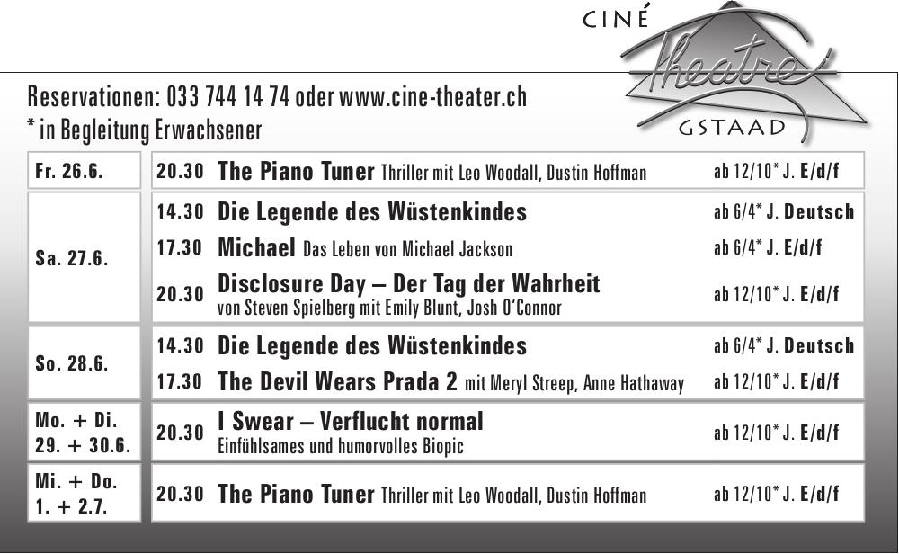 Ciné Theatre Gstaad, 26. Juni - 2. Juli