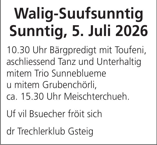Walig-Suufsunntig, 5. Juli
