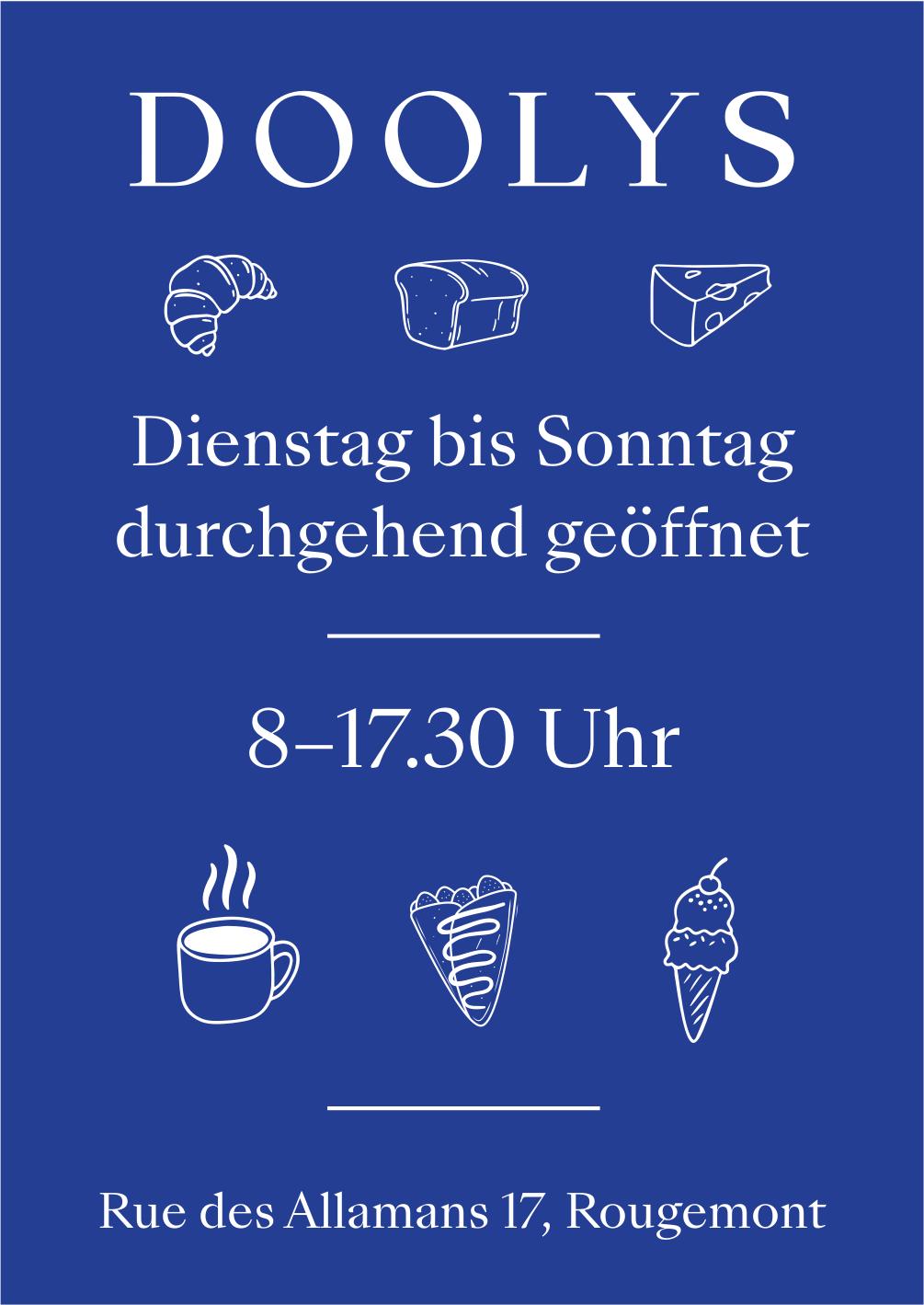 DOOLYS, Rougemont - Dienstag bis Sonntag durchgehend geöffnet