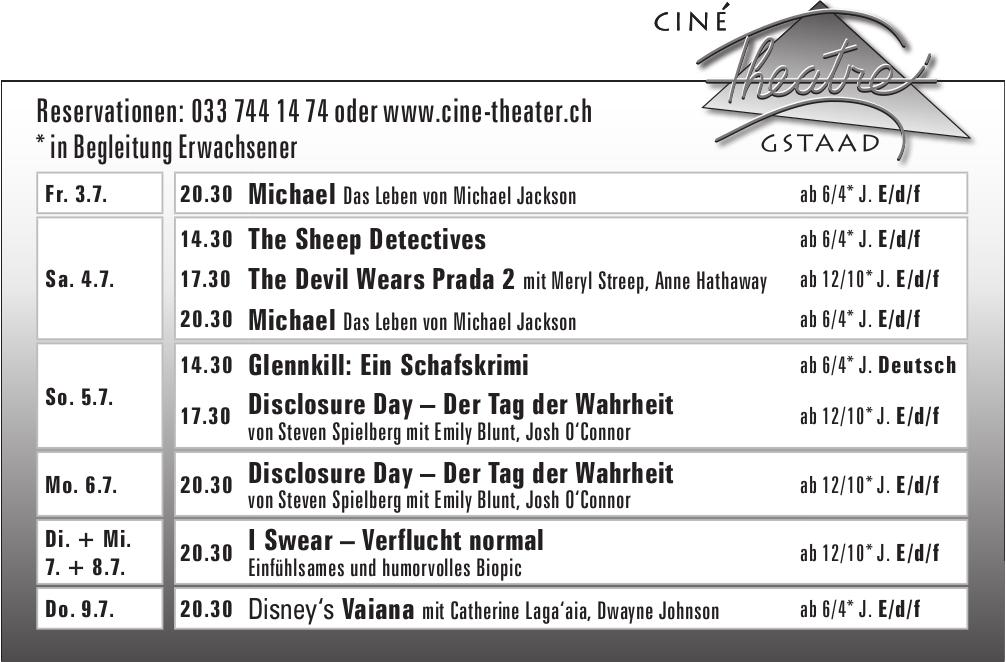 Ciné Theatre Gstaad, 3. - 9. Juli