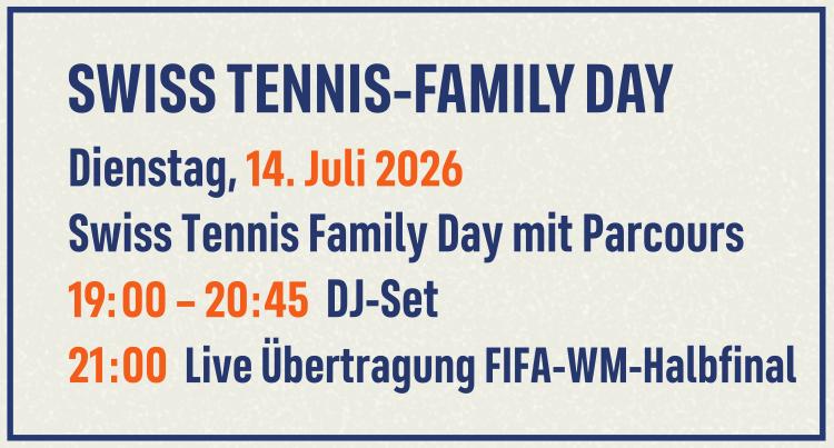 SWISS TENNIS-FAMILY DAY, 14. Juli