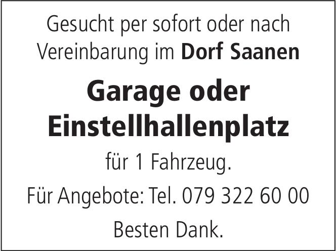 Garage oder Einstellhallenplatz für 1 Fahrzeug., Dorf Saanen, zu mieten gesucht