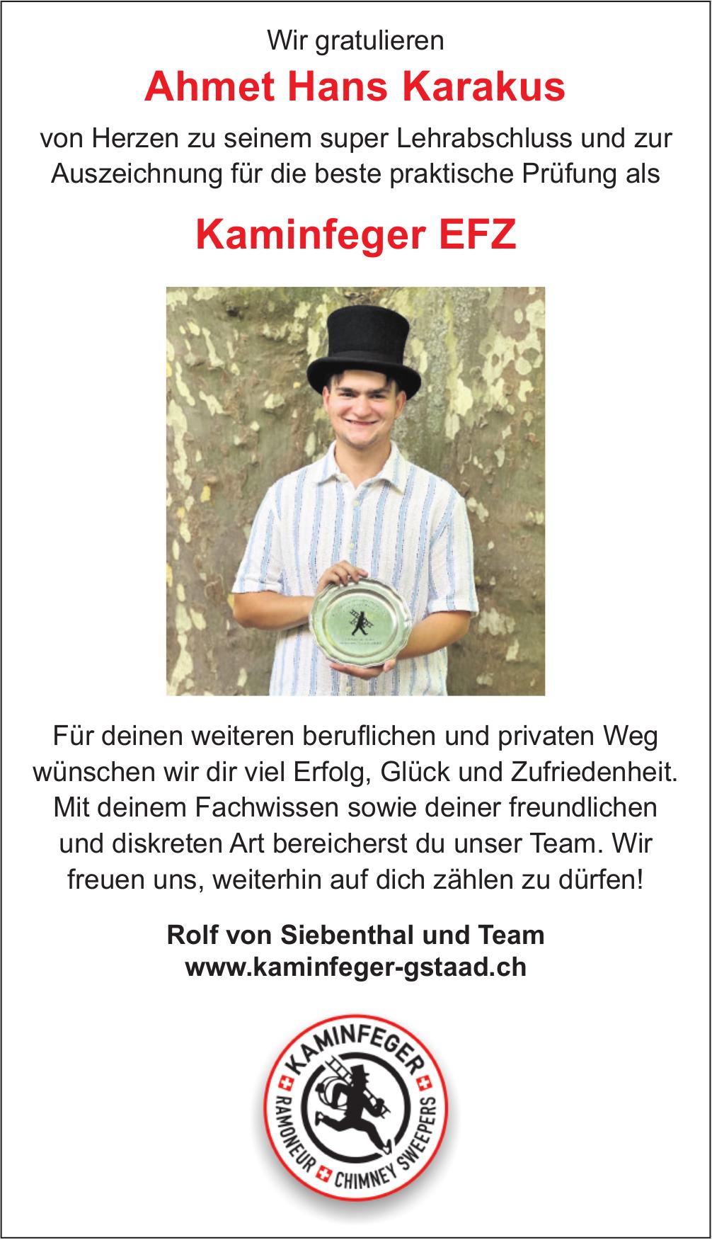 Rolf von Siebenthal und Team, Wir gratulieren Ahmet Hans Karakus von Herzen zu seinem super Lehrabschluss