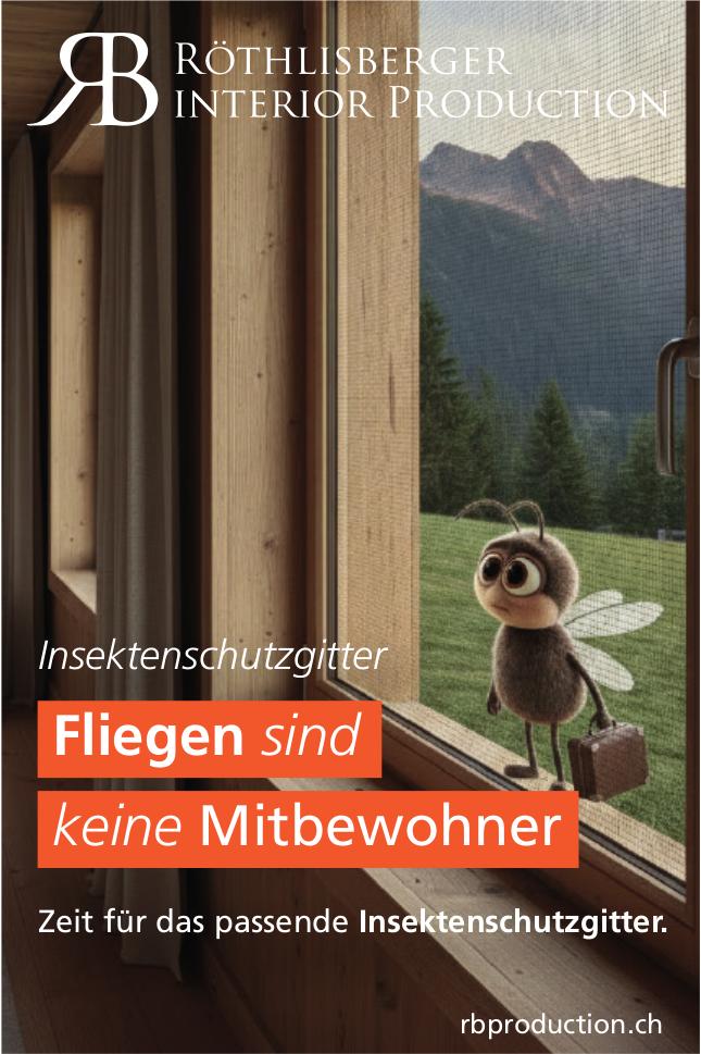 Röthlisberger Interior Production, Fliegen sind keine Mitbewohner - Zeit für das passende Insektenschutzgitter