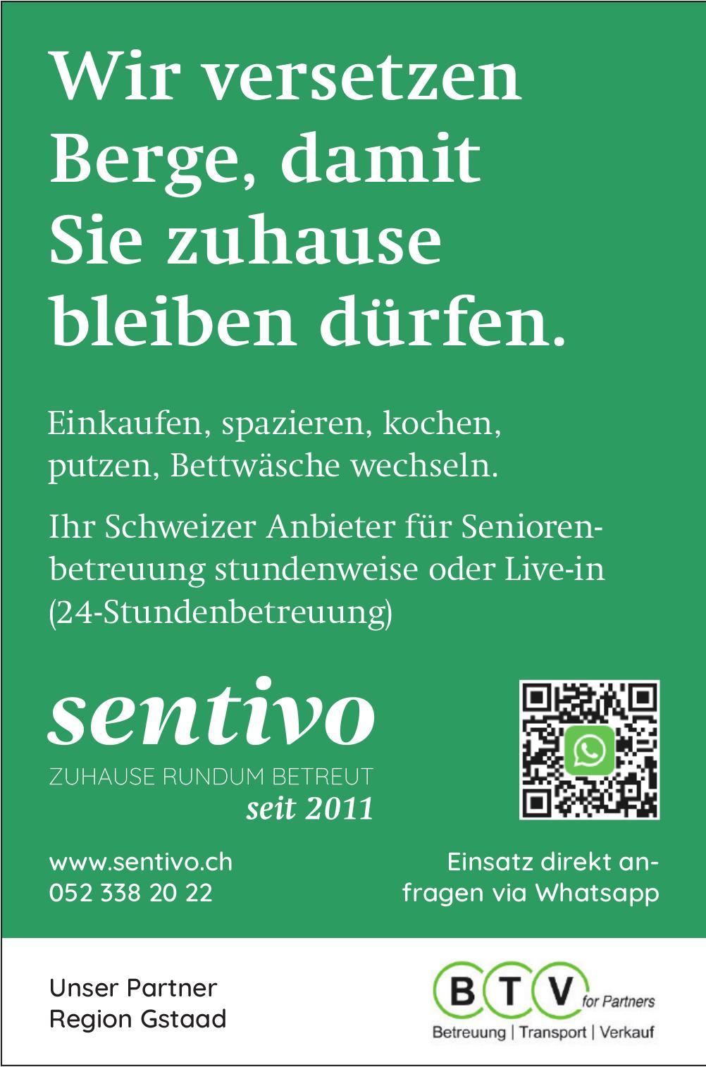 sentivo, Wir versetzen Berge, damit Sie zuhause bleiben dürfen.