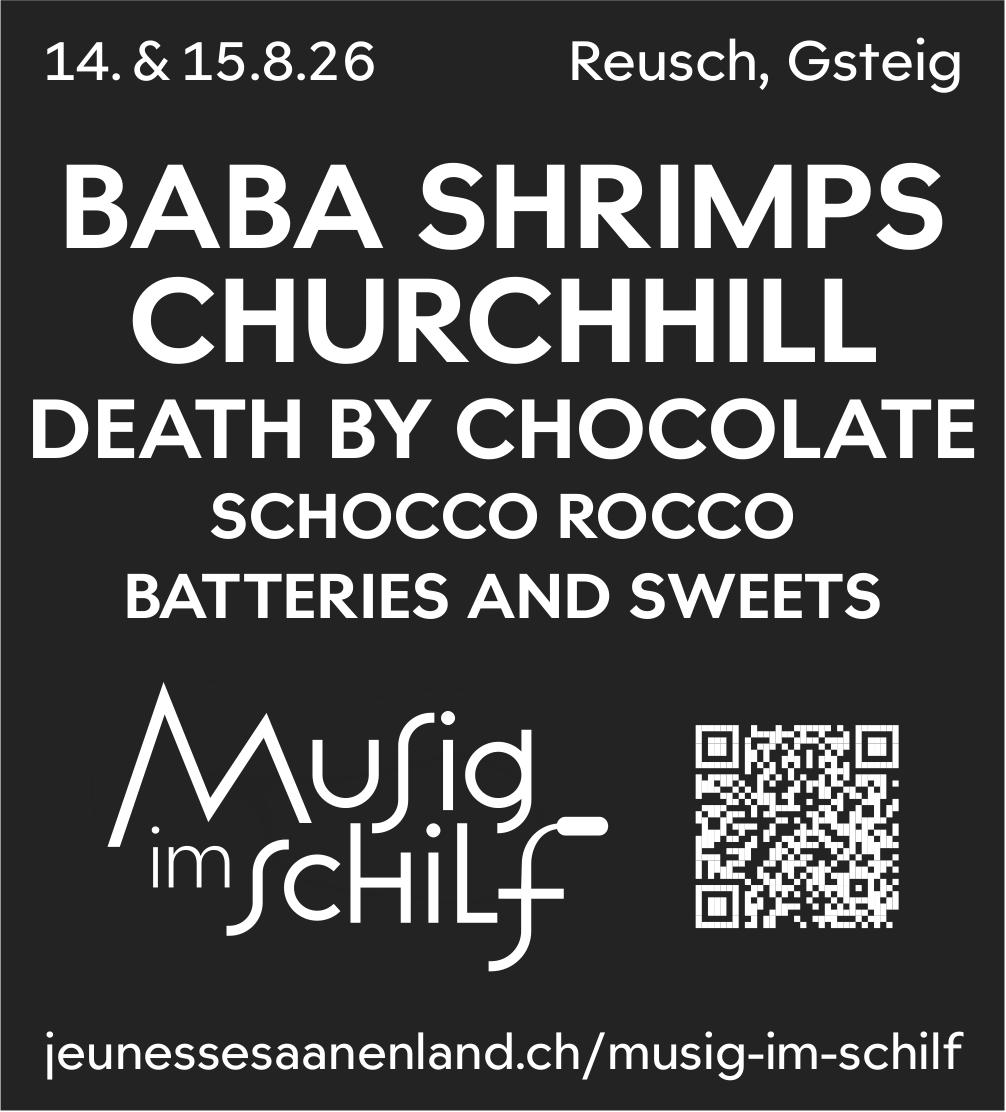 BABA SHRIMPS – Musig im Schilf, 14. - 15. August, Reusch, Gsteig