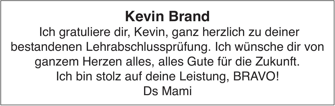 Ich gratuliere dir, Kevin, ganz herzlich zu deiner bestandenen Lehrabschlussprüfung.
