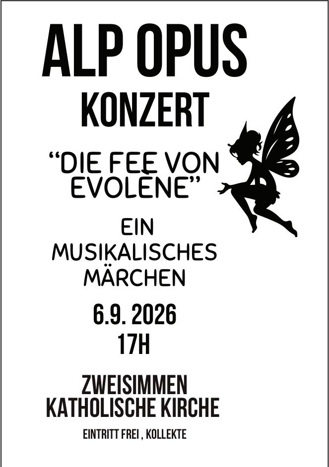 Die Fee von Evolène – Ein musikalisches Märchen, 6. September, Zweisimmen Katholische Kirche