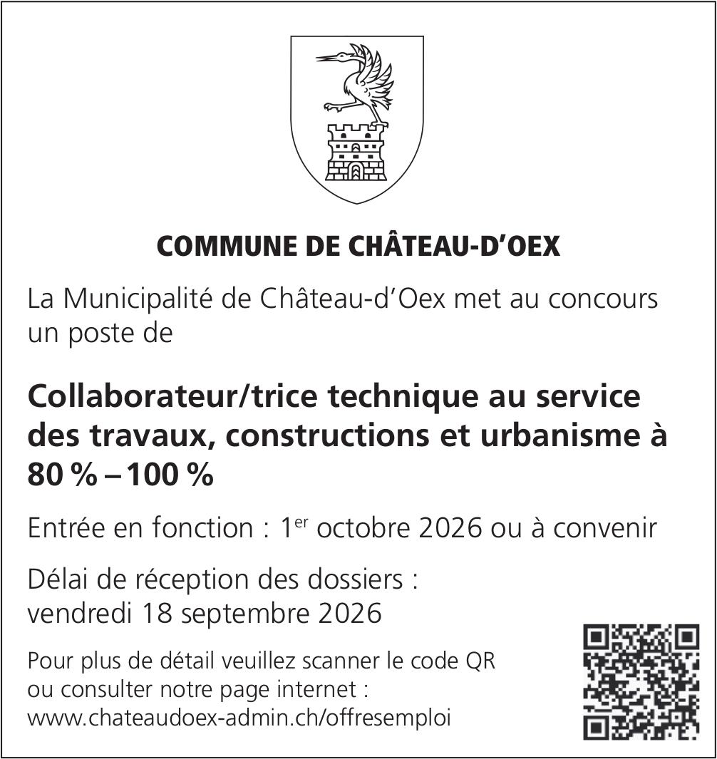 Collaborateur/trice technique au service des travaux, constructions et urbanisme à 80 % –100 %, COMMUNE DE CHÂTEAU-D’OEX, Gesucht
