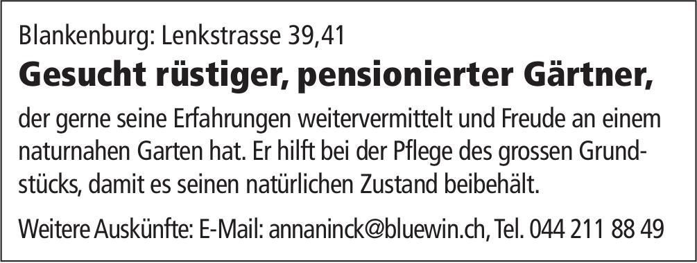 Gesucht rüstiger, pensionierter Gärtner, Gesucht