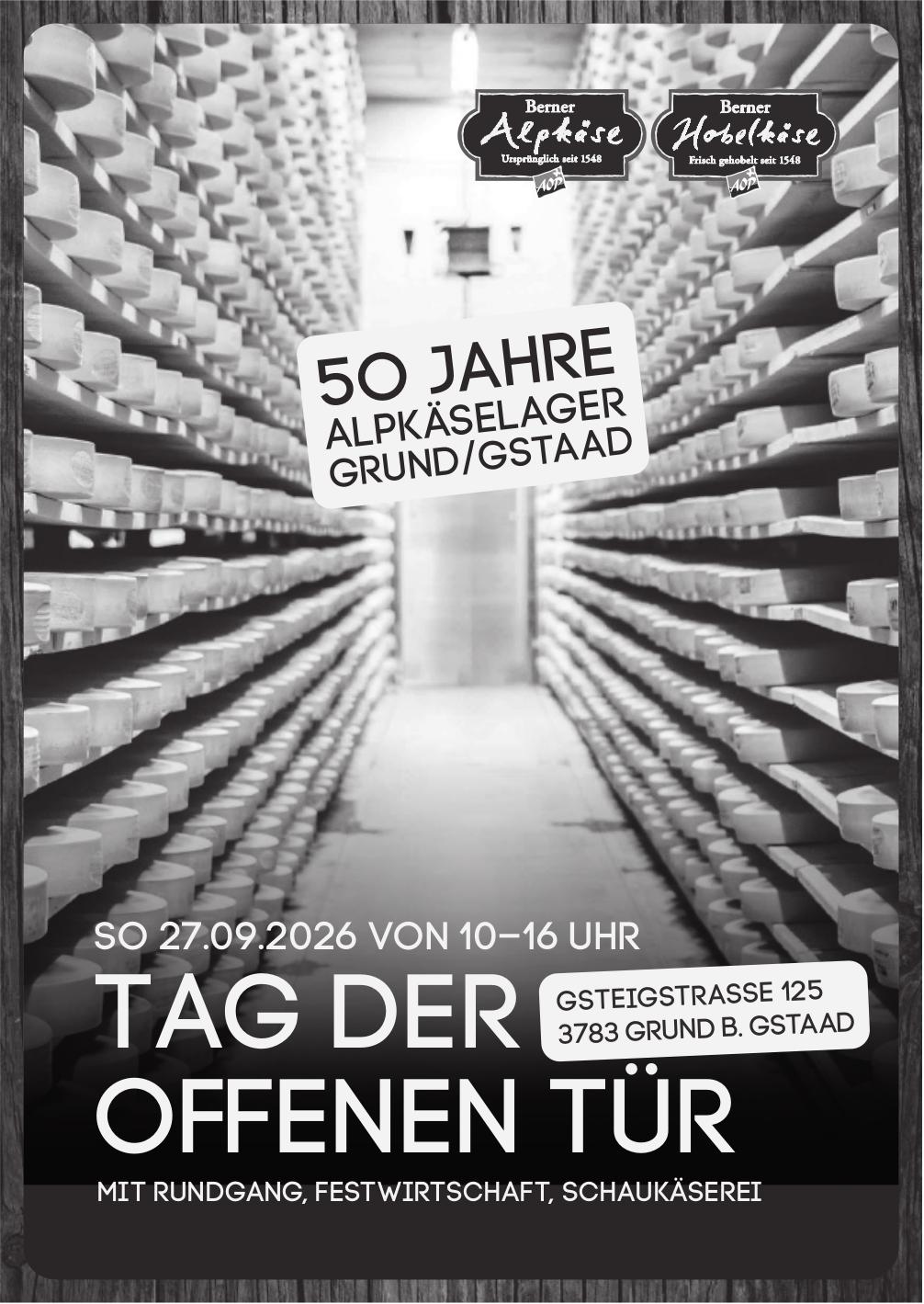 50 Jahre Alpkäselager - TAG DER OFFENEN TÜR, 27. September, Grund b. Gstaad