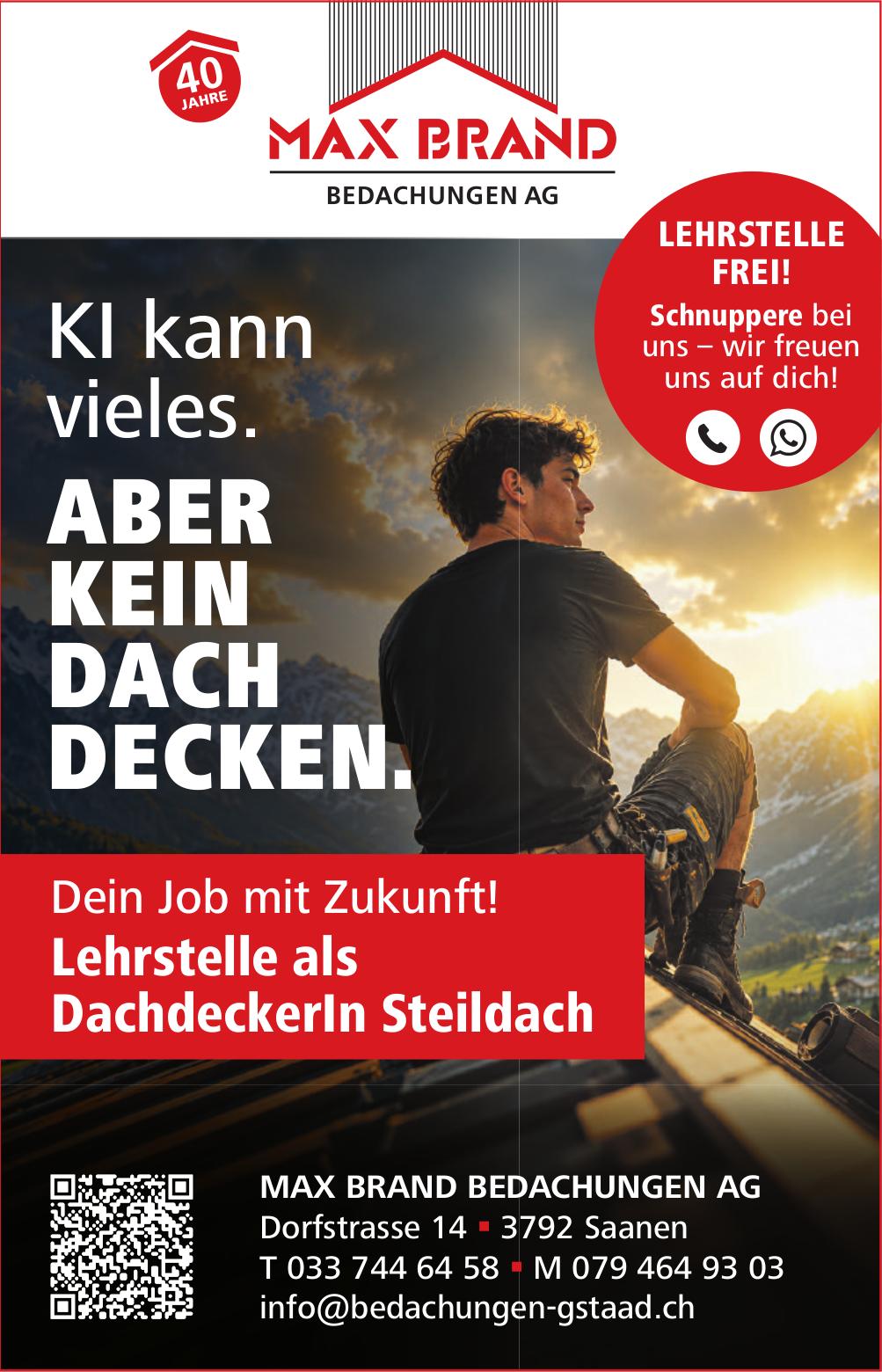 Lehrstelle als DachdeckerIn Steildach, MAX BRAND BEDACHUNGEN AG, Saanen, Gesucht