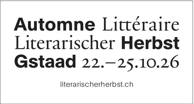 Literarischer Herbst, 22. - 25. Oktober, Gstaad