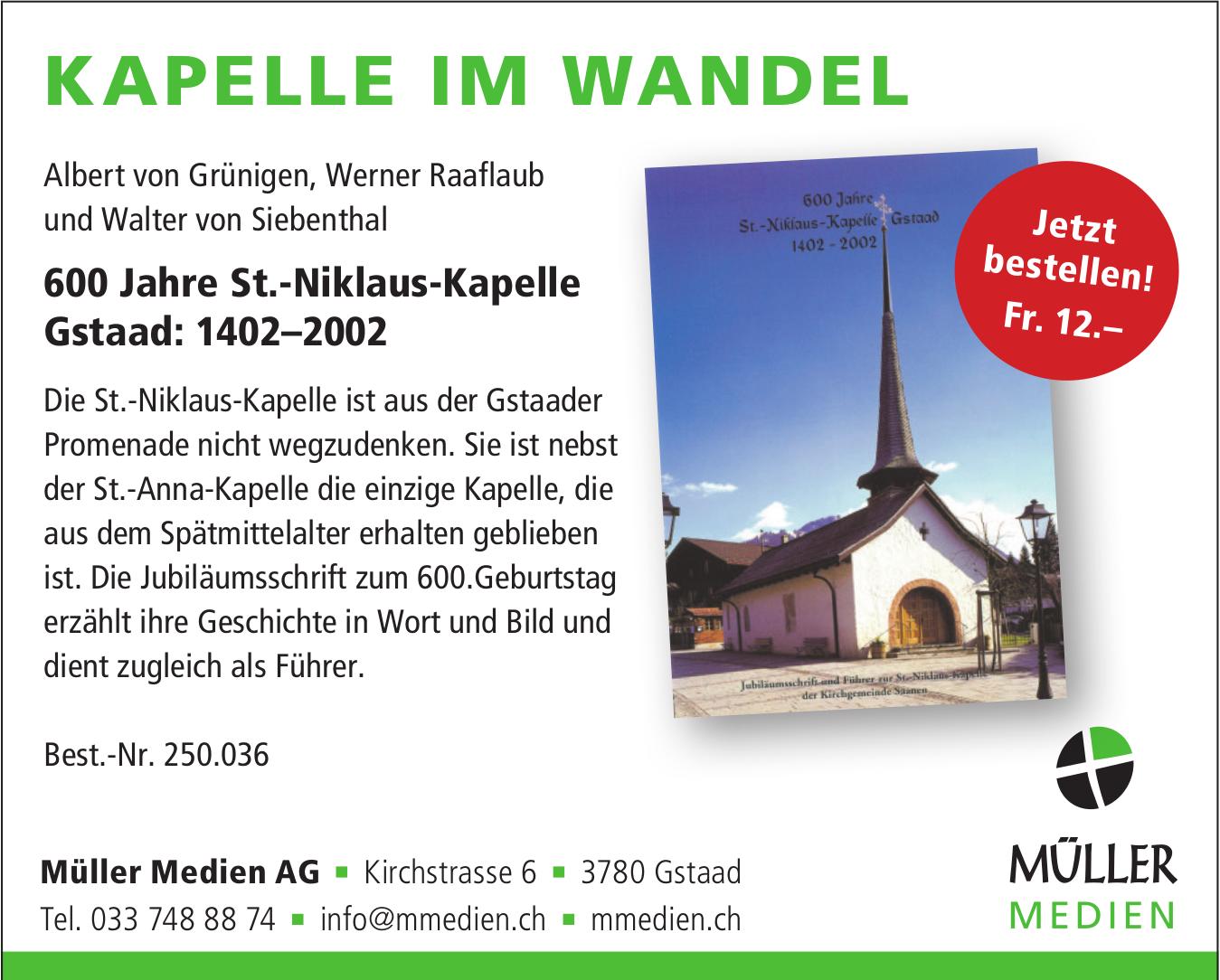 Müller Medien AG, Gstaad - KAPELLE IM WANDEL