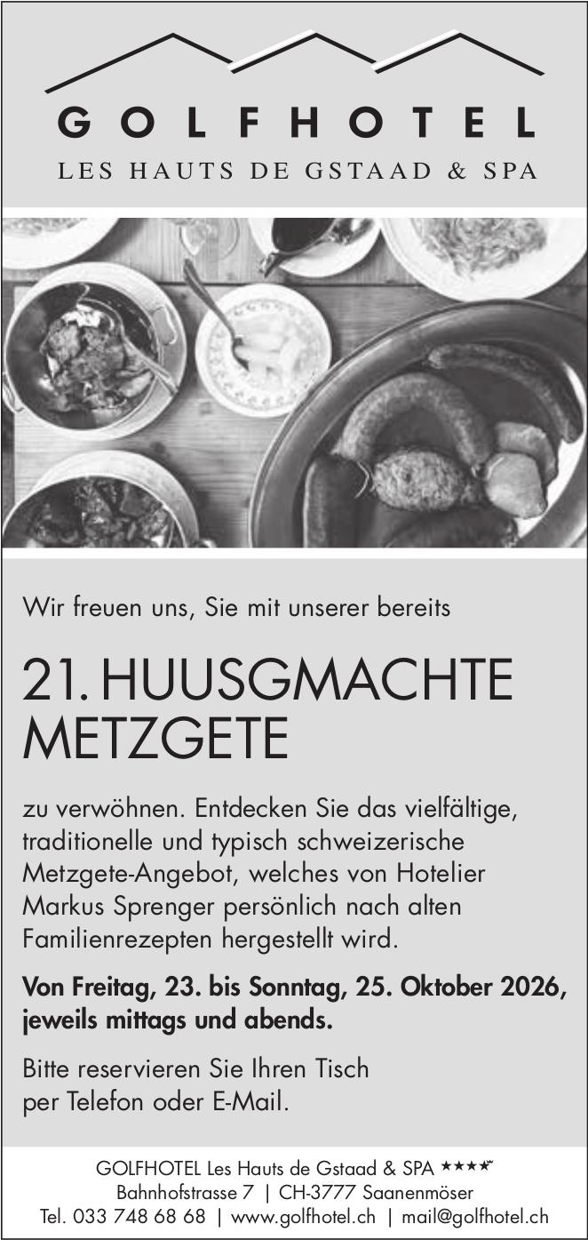 21. Huusgmächte Metzgete, 23. - 25. Oktober, Golfhotel Les Hauts de Gstaad & SPA, Saanenmöser