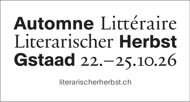 Literarischer Herbst, 22. - 25. Oktober, Gstaad