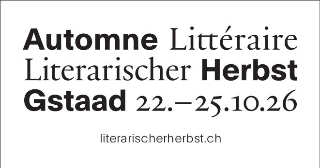 Literarischer Herbst, 22. - 25. Oktober, Gstaad