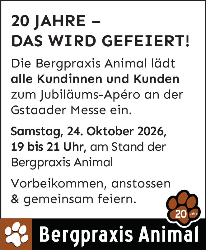 20 JAHRE – DAS WIRD GEFEIERT!, 24. Oktober, Stand der Bergpraxis Animal