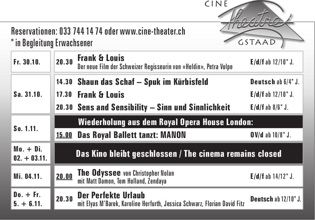 Ciné Theatre Gstaad, 30. Oktober - 6. November