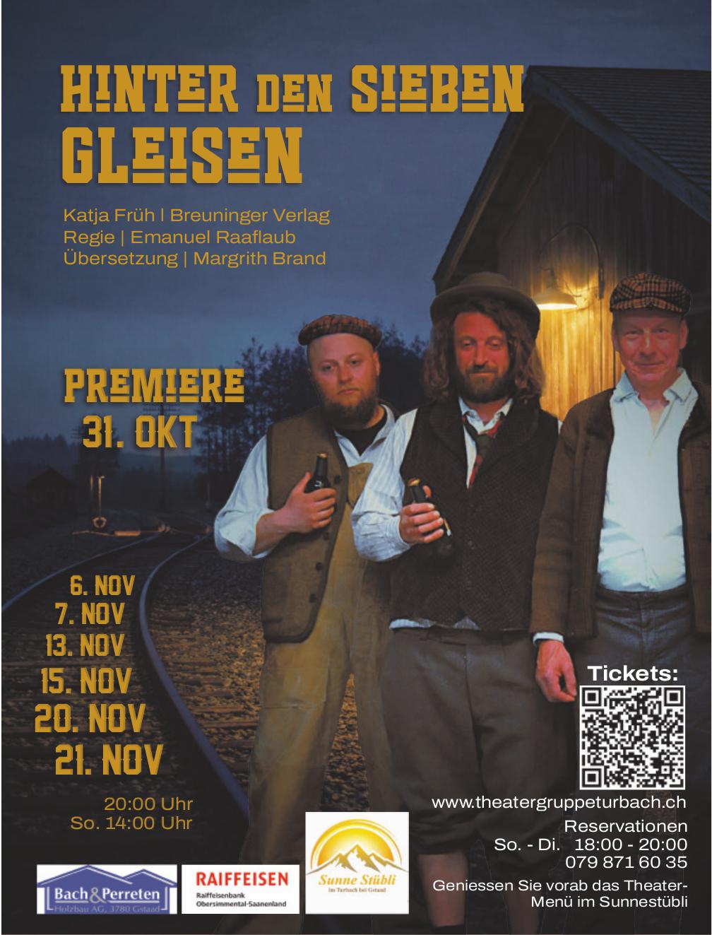 HINTER DEN SIEBEN GLEISEN, 31. Oktober - 21. November