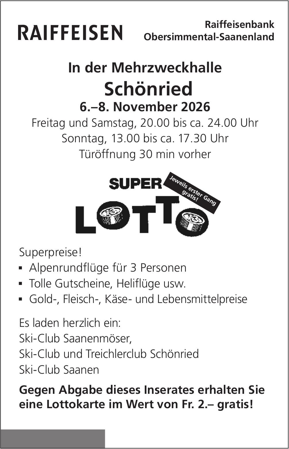 Super Lotto, 6. - 8. November, Mehrzweckhalle Schönried