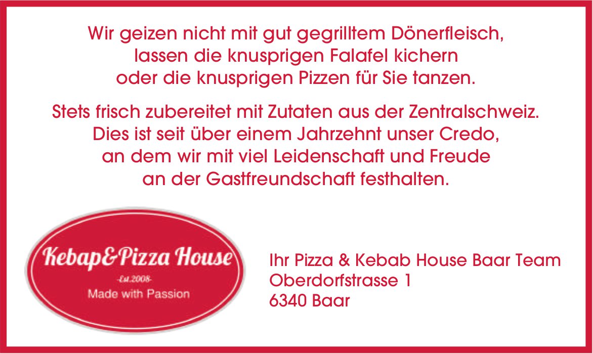 Kebap & Pizza House, Baar - Made with Passion