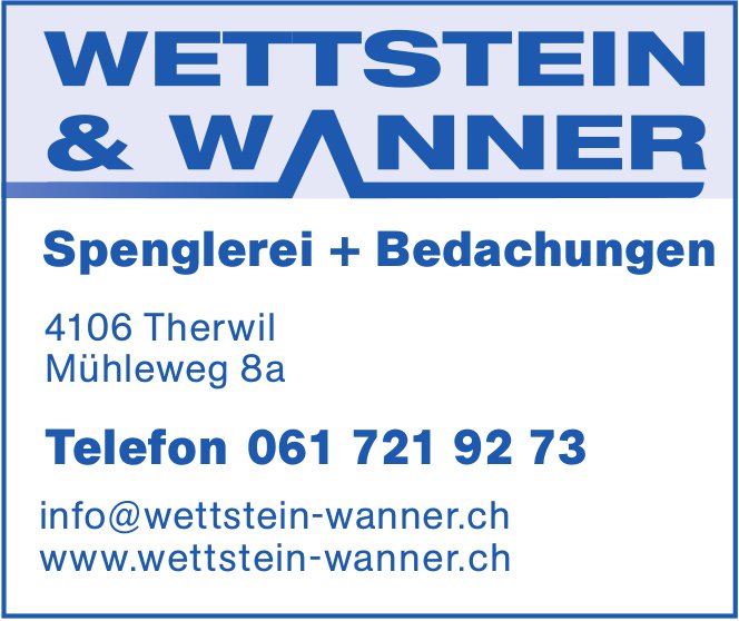 Wettstein Wanner, Therwil - Spenglerei + Bedachungen