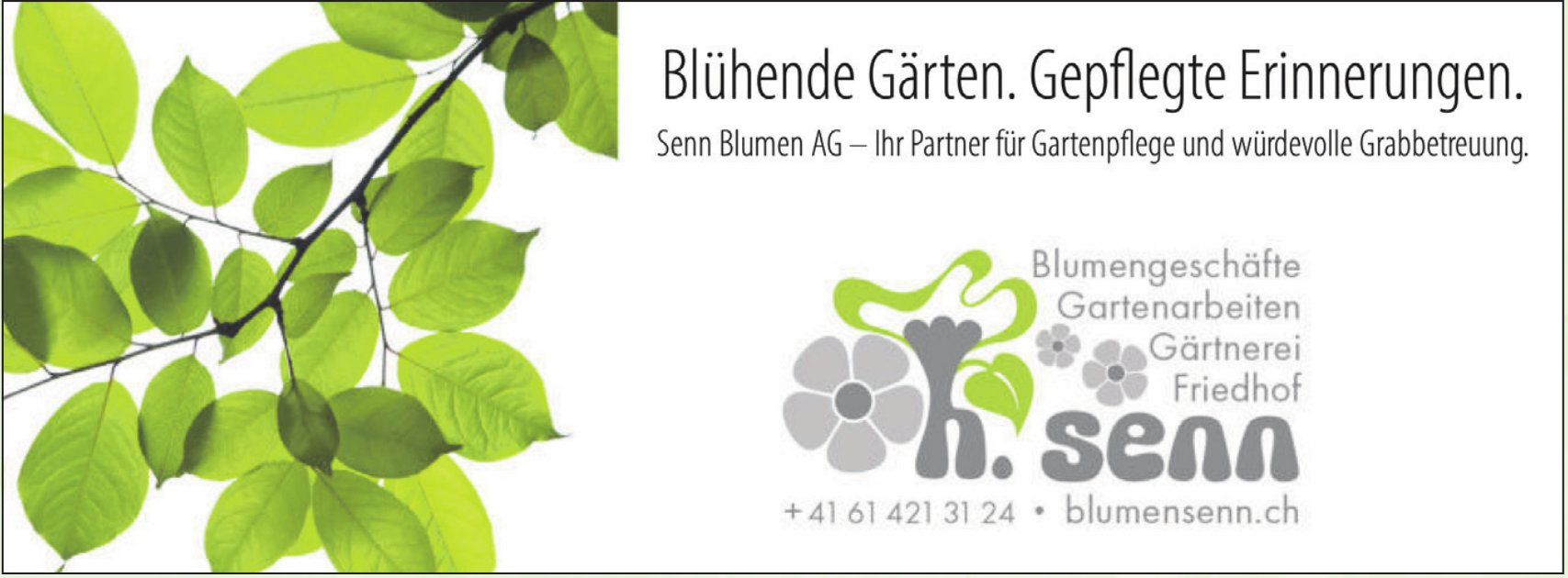 Senn Blumen AG, Blühende Gärten. Gepflegte Erinnerungen.