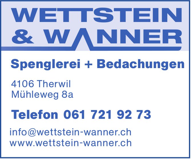 Wettstein Wanner, Therwil - Spenglerei + Bedachungen