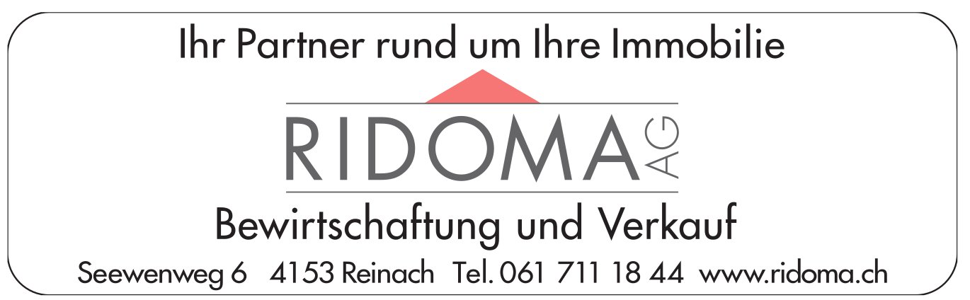 Ridoma, 3 Reinach - Ihr Partner rund um Ihre Immobilie