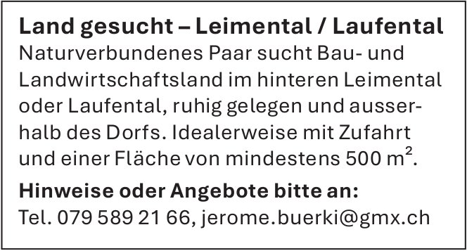 Bau- und Landwirtschaftsland, zu kaufen gesucht