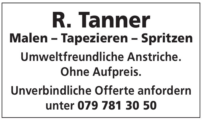 R. Tanner, Malen – Tapezieren – Spritzen