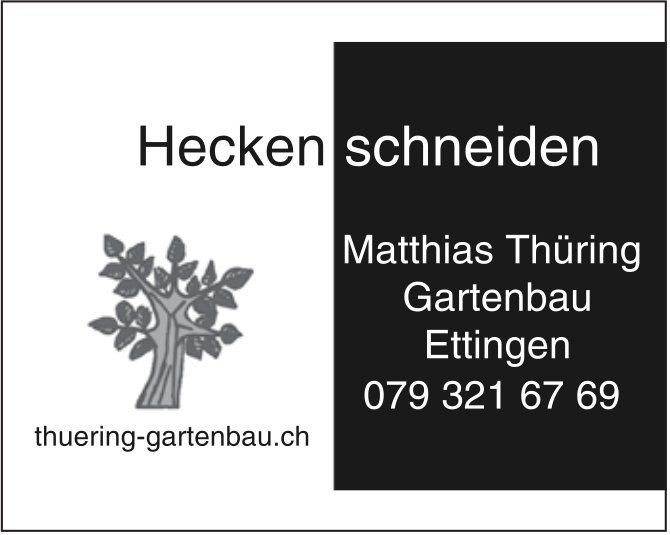Hecken schneiden, Matthias Thüring, Ettingen