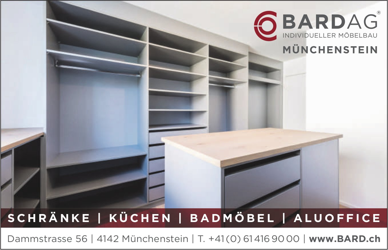 BARD AG, Münchenstein - SCHRÄNKE|KÜCHEN|BADMÖBEL|ALUOFFICE